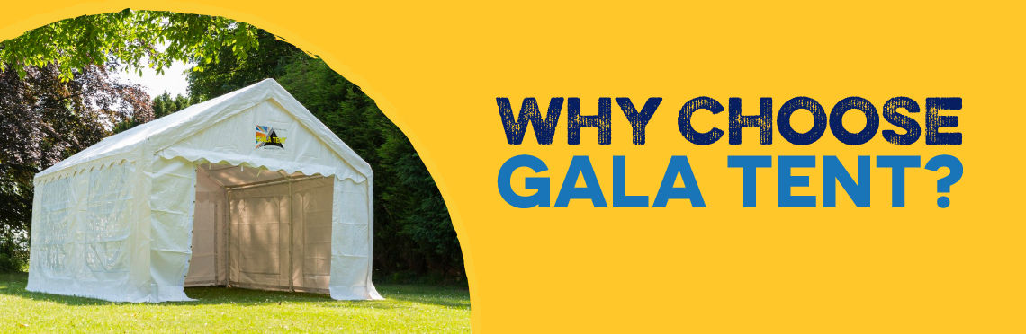 Why Choose Gala Tent?